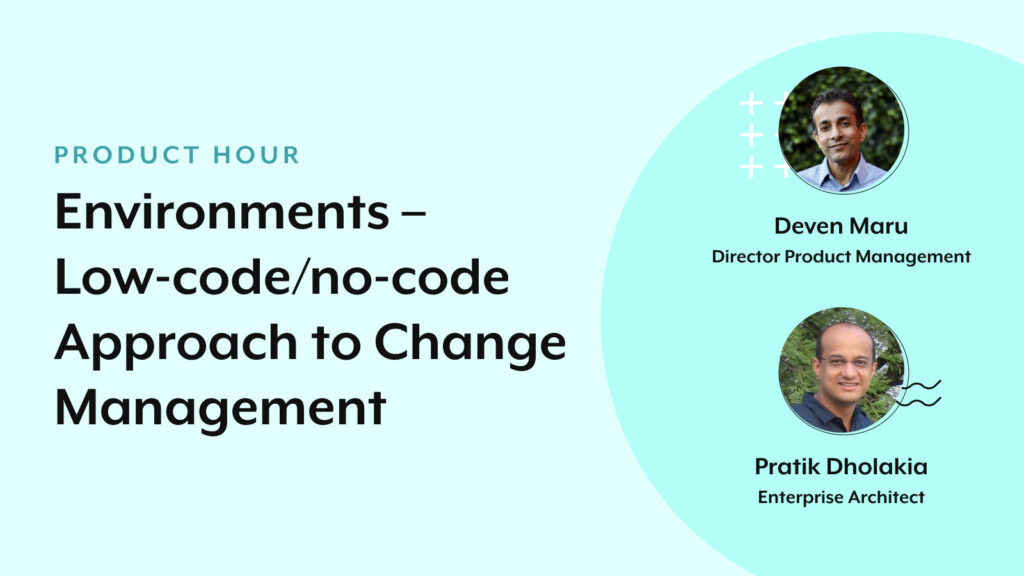Environments - LCNC approach to change management | Product Hub