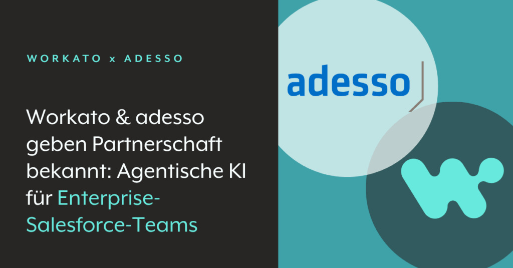 Ankündigungsgrafik zur Partnerschaft von Workato und adesso: 'Workato & adesso geben Partnerschaft bekannt: Agentische KI für Enterprise-Salesforce-Teams'. Links das adesso-Logo, rechts das Workato-Logo, verbunden durch überlappende Kreise in Türkis und Grau.